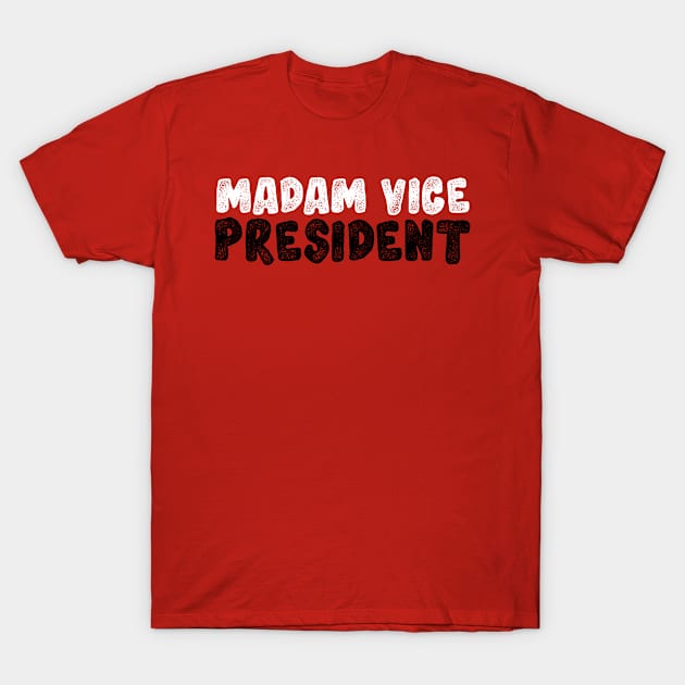 Madam Vice President T-Shirt by HTcreative